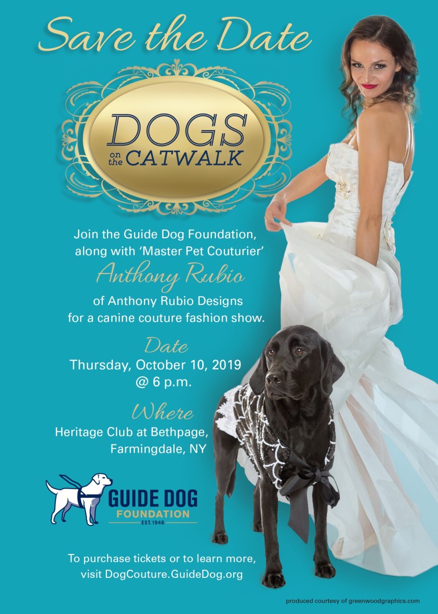 Join us for the 3rd Annual Dogs On The Catwalk a benefit for The Guide Dog Foundation